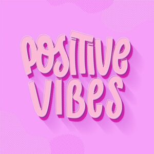 positive thinking vibes