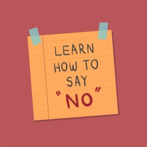 learn when to say no